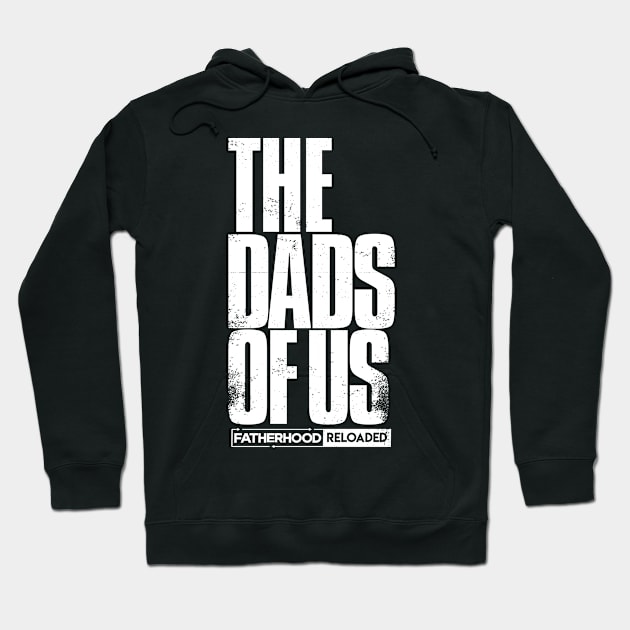 The Dads of Us Hoodie by Once Upon a Time in Fatherhood